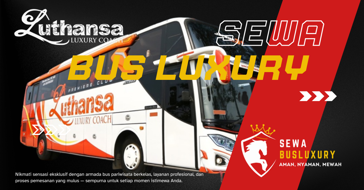 Sewa Bus Pariwisata Luxury - Luthansa - 1200x628 px