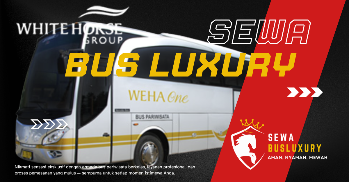 Sewa Bus Pariwisata Luxury - White Horse - 1200x628 px
